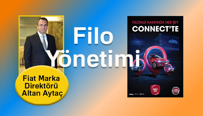 Filo yönetimi Fiat yol arkadaşım “Connect Filom” ile kolaylaşıyor!