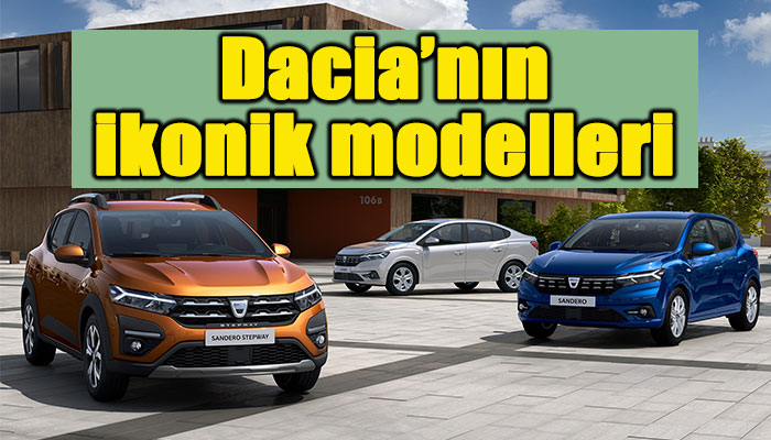 Dacia’nın ikonik modelleri tamamen yenilendi!
