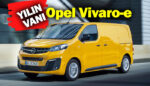 Opel Vivaro-e Uluslararası Yılın Vanı” ödülünün sahibi
