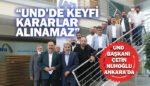 Başkan Nuhoğlu: UND'nın güçlü yapısı sayesinde halâ ayaktayız!