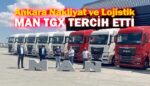 Ankara Nakliyat ve Lojistik filosuna 15 MAN TGX çekici kattı