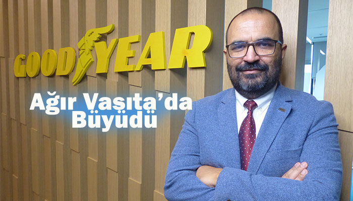 Goodyear, ağır vasıta lastikleri pazarında büyüdü