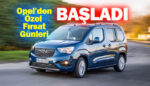 Opel’den binek ve ticari araç modellerine özel kampanya