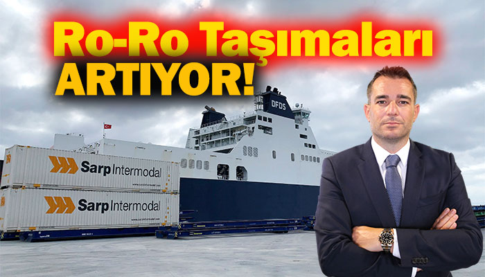 Ro-Ro taşımaları yılın ilk yarısında yüzde 47,3 arttı