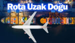 CAG Logistics rotasına Uzak Doğu ülkelerini de ekledi