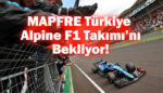 MAPFRE sponsorlu Alpine F1 Takımı İstanbul’a hazır!
