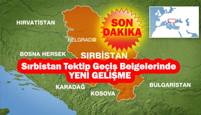 Sırbistan Tektip Geçiş Belgelerinde yeni düzenleme
