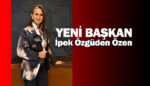 TÜHİD'in yeni Başkanı İpek Özgüven oldu