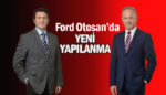Ford Otosan’da üst düzey yönetici değişikliği