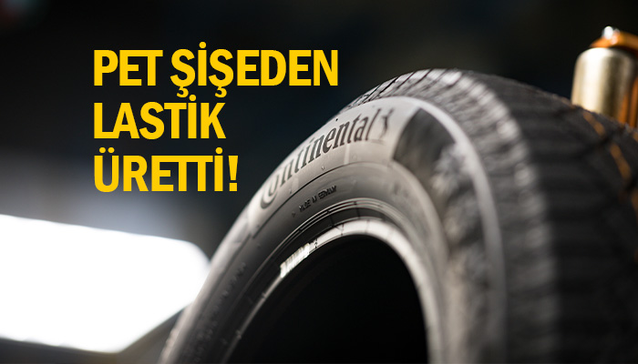 Continental’in PET şişelerden ürettiği ilk lastikleri yola çıktı!