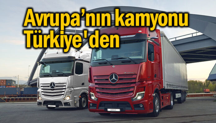 Türkiye'de üretilen Mercedes kamyonlar