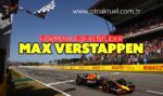Formula 1’de Max Verstappen zirveye oturdu