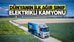 dünyanın ilk ağır sınıf elektrikli kamyonu eActros
