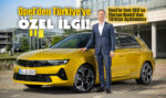 Türkiye, Opel’in 3. Ana Pazarı!
