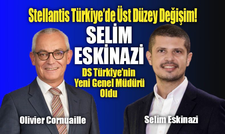 DS Türkiye’nin Yeni Genel Müdürü Selim Eskinazi Oldu!