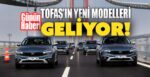 Tofaş, elektrikli ve hibrit modellere odaklanacak!