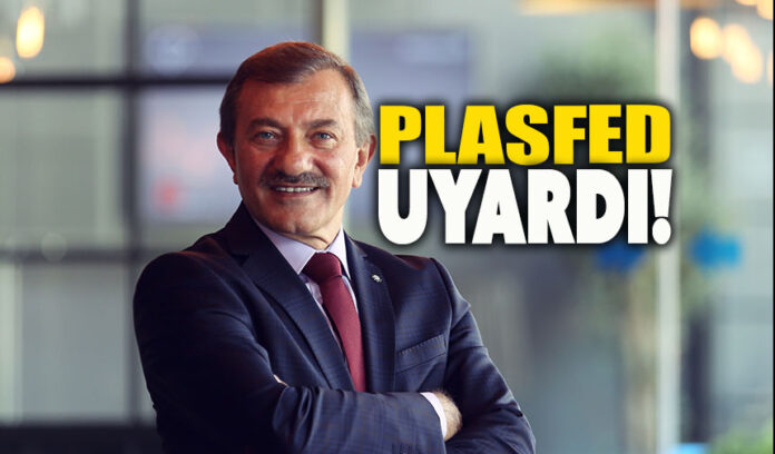 Plastik Sanayicileri Federasyonu (PLASFED) Yönetim Kurulu Başkanı Ömer Karadeniz