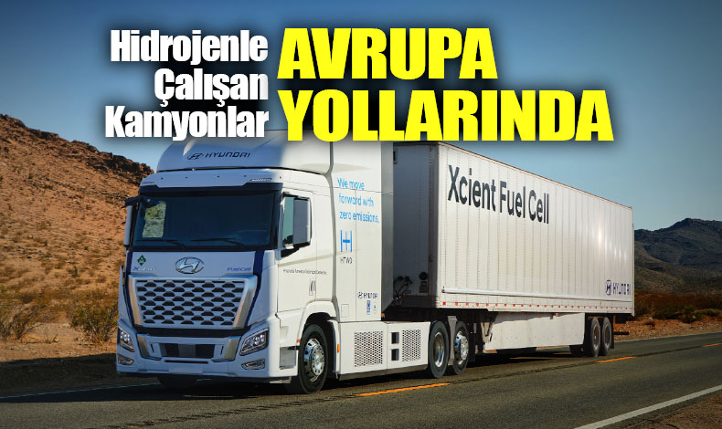 Hyundai Xcient Fuel Cell kamyon