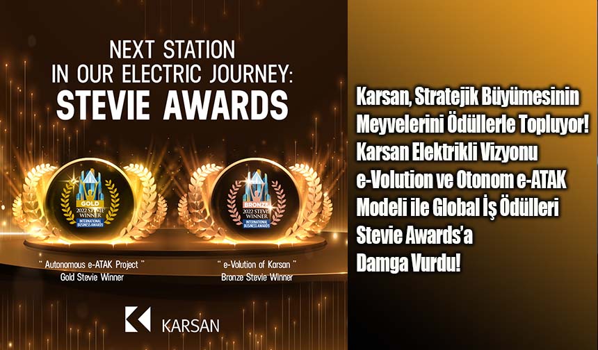 İleri teknolojili mobilite çözümleri sunan Karsan, iş dünyasının önde gelen ödül programlarından Stevie Awards’ta iki ayrı ödüle birden layık görüldü.