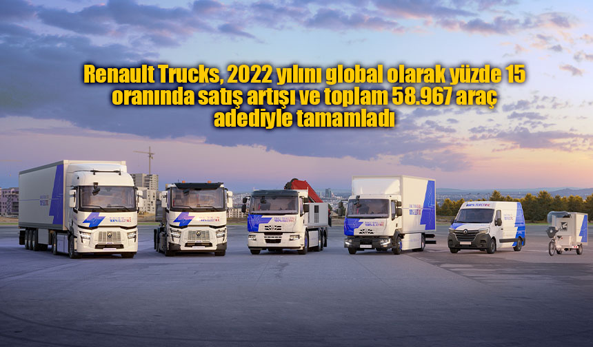 Renault Trucks, elektrikli orta ve ağır araçlarda büyüyor!