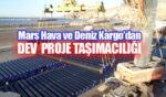 Mars Hava Deniz Kargodan proje tasimaciligi