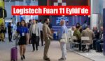 Akdeniz’in en büyük lojistik buluşma noktası niteliğindeki Logistech Fuarı