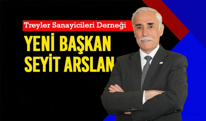 Seyit Arslan TREDER'in Yeni Başkanı Oldu