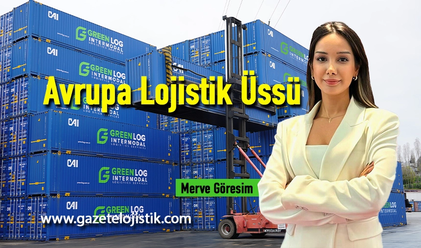 Greenlog Intermodal, Avrupa’daki Lojistik Üssünü Hollanda’da Kurdu