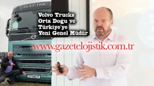 Volvo Trucks Orta Dogu ve Turkiyeye Yeni Genel Mudur