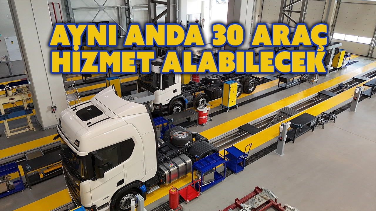 Scanianin Yeni Nesil Satis ve Servis Merkezi Sekerpinarda Hizmete Basliyor