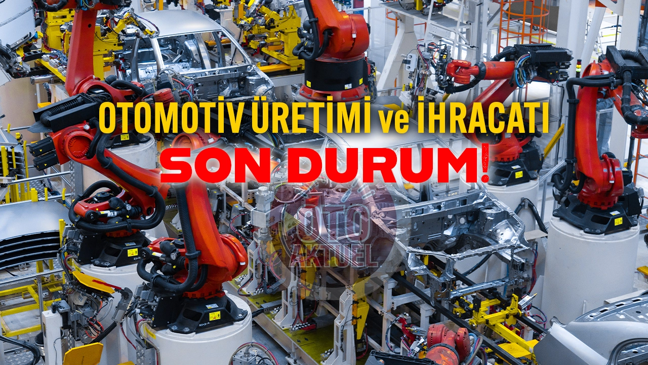 otomobil Ihracai ve Uretimi