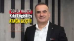 Kita Logistics Antrepolar ve Yurtici Lojistik Genel Muduru Bilal Yurttas