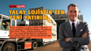Talay Logistics 12. Yılında: Gebze'de 15 Bin Metrekarelik Yeni Tesis Geliyor 3 Talay Lojistik Onur Talay